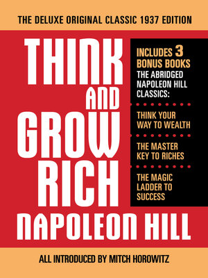 cover image of Think and Grow Rich the Deluxe Original Classic 1937 Edition and More